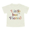 Emerson and Friends - Little But Fierce - Toddler T-Shirt