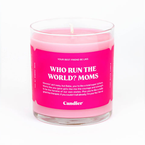 Ryan Porter | Candier - WHO RUN THE WORLD? MOMS. CANDLE
